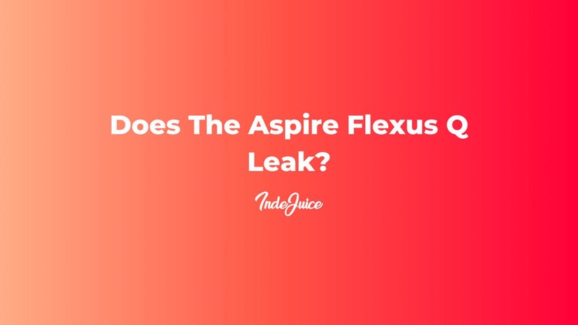 Does The Aspire Flexus Q Leak?
