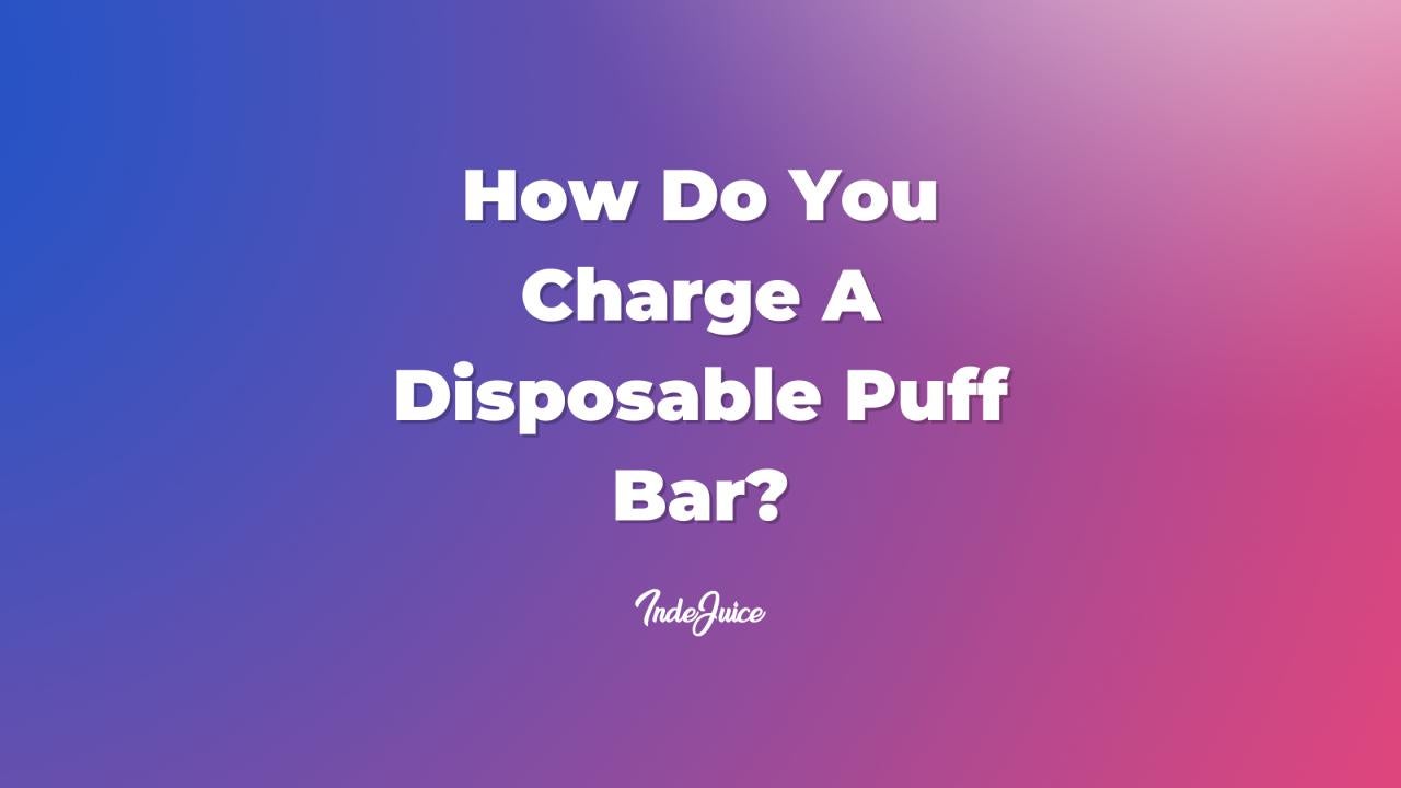 How Do You Charge A Disposable Puff Bar?
