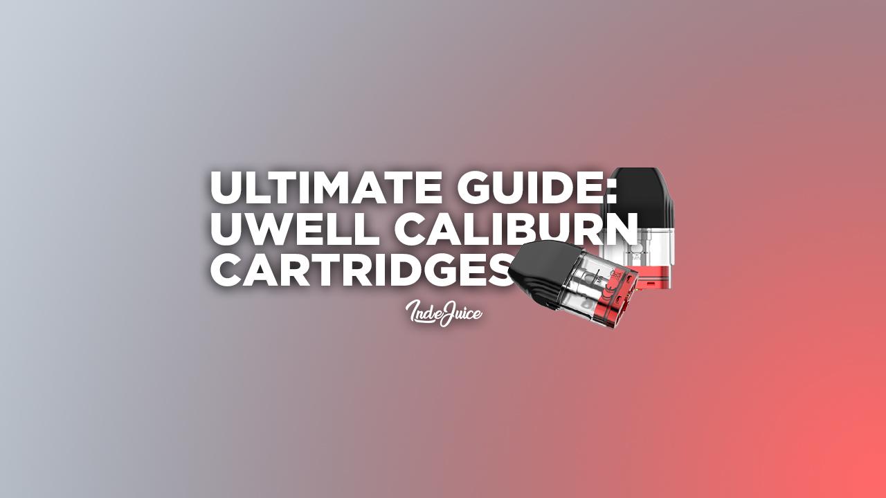 Ultimate Guide To UWELL Caliburn Cartridges