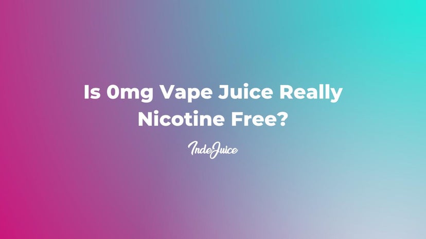 Is 0mg Vape Juice Really Nicotine Free?