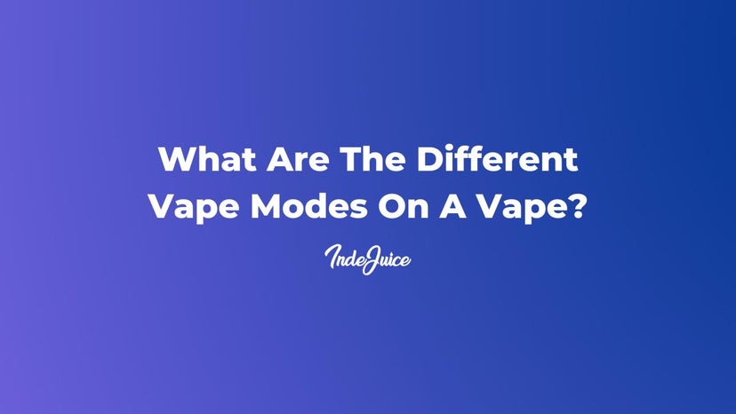 What Are The Different Vape Modes On A Vape?