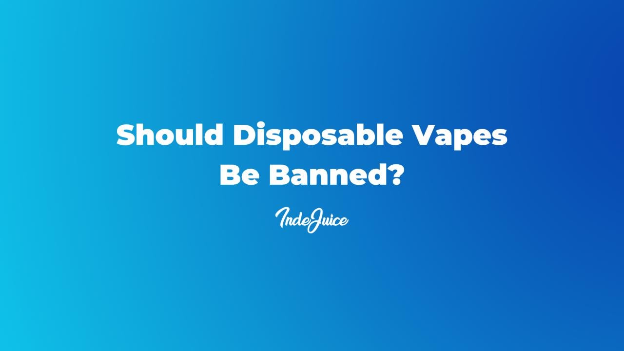 Should Disposable Vapes be Banned?
