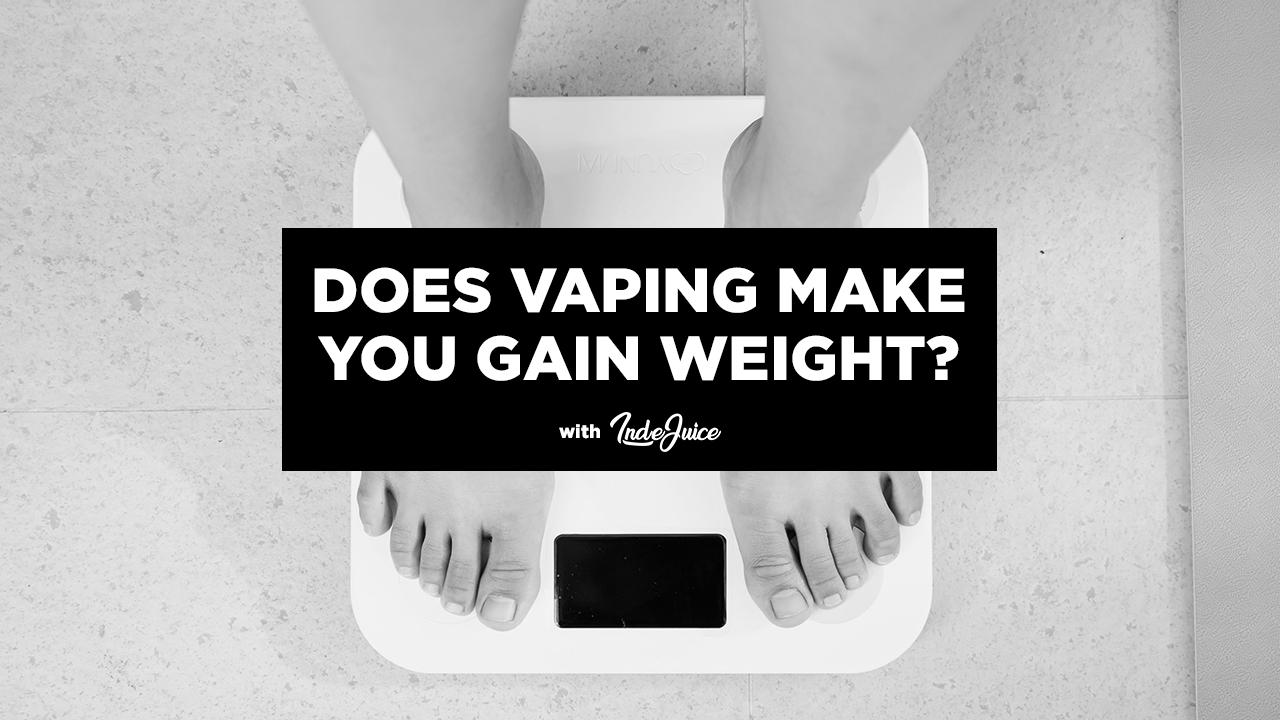 Does Vaping Make You Fat IndeJuice