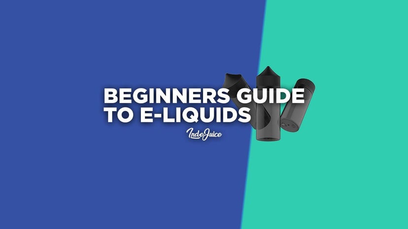 Beginners Guide To E-Liquids