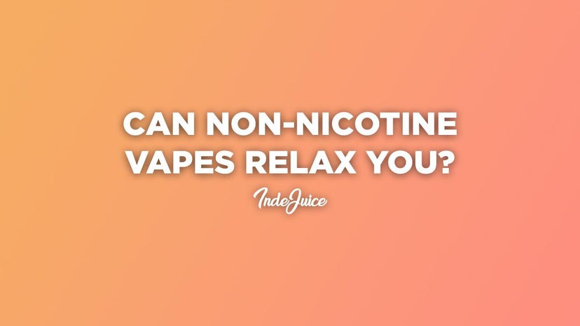 Can Non-Nicotine Vapes Relax You?