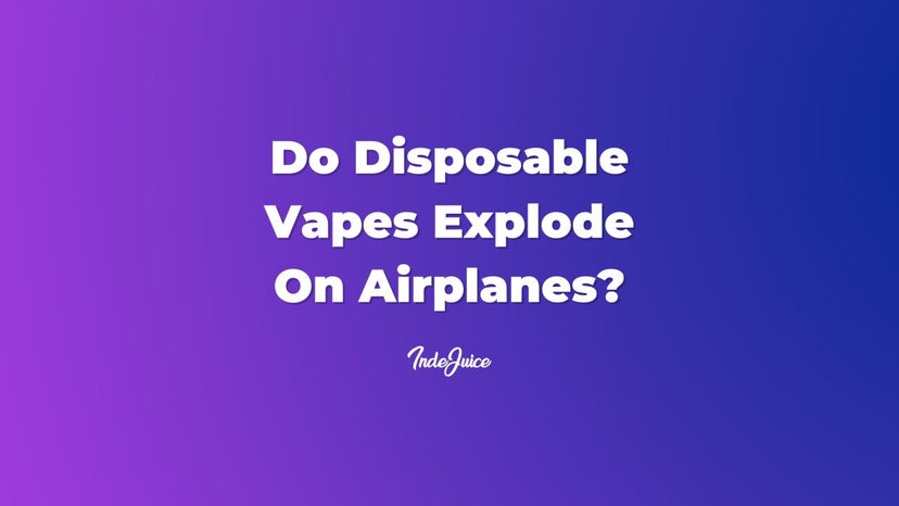 Do Disposable Vapes Explode On Airplanes?