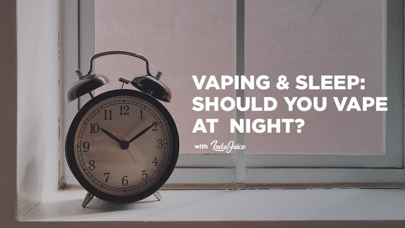 Vaping And Sleep: Should You Vape At Night?