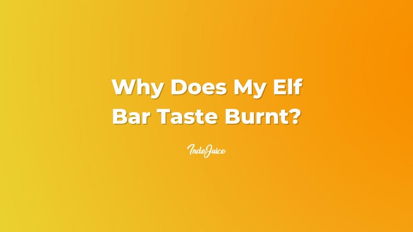 Why Does My Elf Bar Taste Burnt?