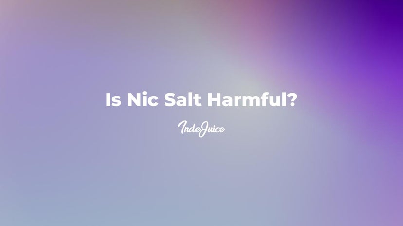 Is Nic Salt Harmful?