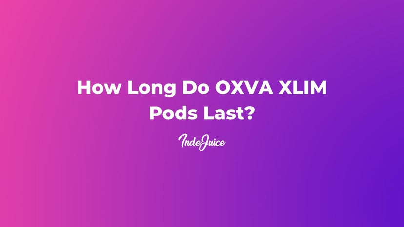 How Long Do OXVA XLIM Pods Last?