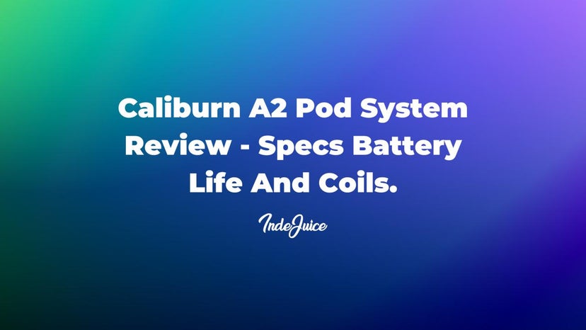 Caliburn A2 Pod System Review - Specs, Battery Life & Coils