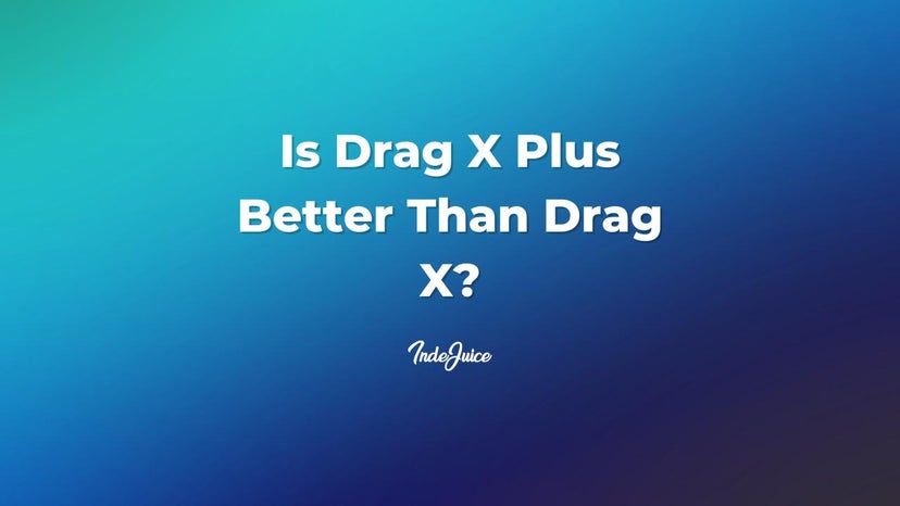 Is Drag X Plus Better Than Drag X?