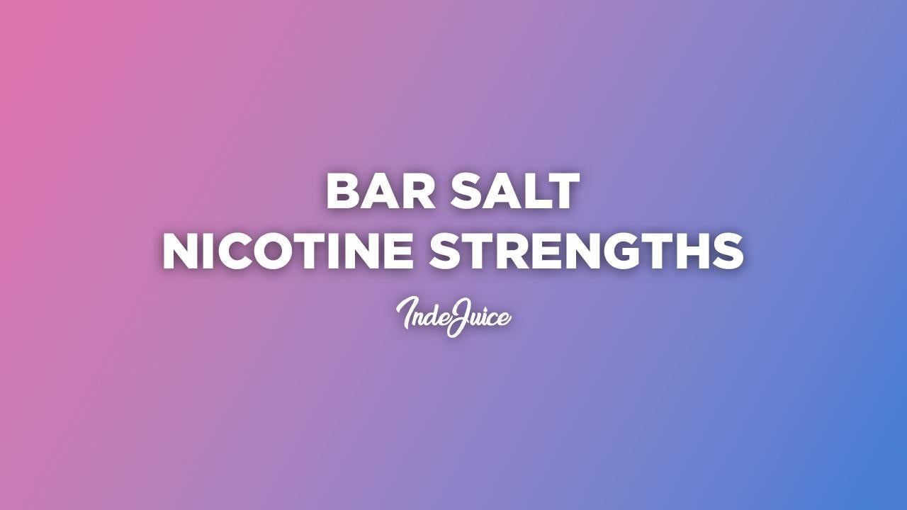 Bar Salt Nicotine Strengths: Choosing the Right Level for You