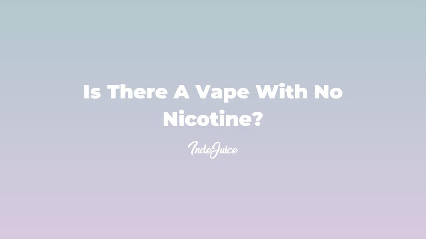 Is There a Vape With No Nicotine?