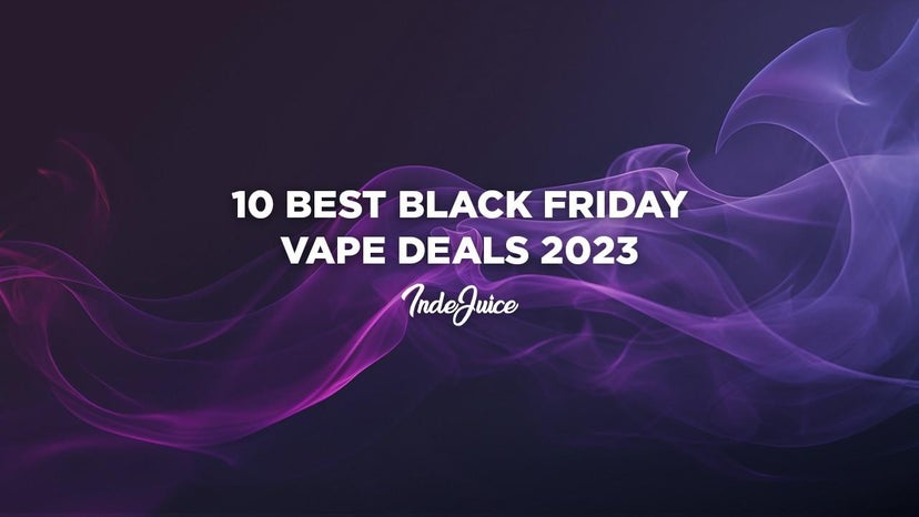 10 Best Black Friday Vape Deals in 2024