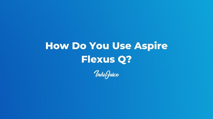 How Do You Use Aspire Flexus Q?