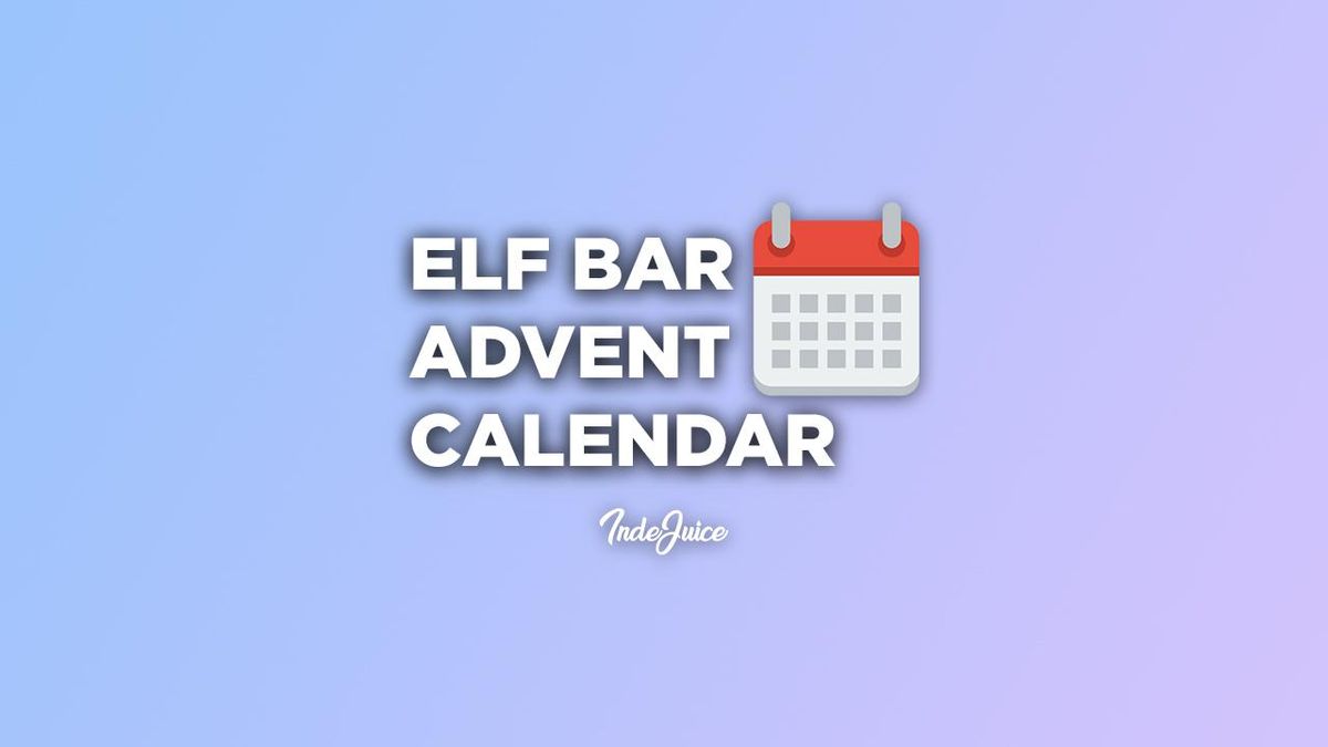 Elf Bar Advent Calendars Everything you need to know Vape Guides