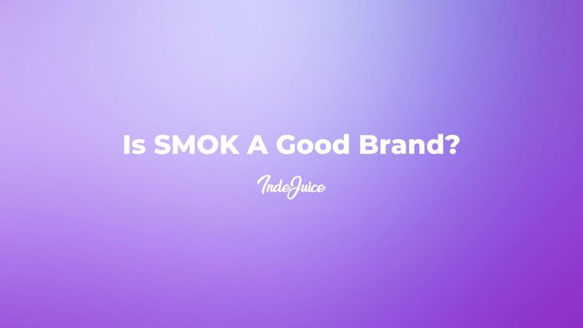 Is SMOK A Good Brand?
