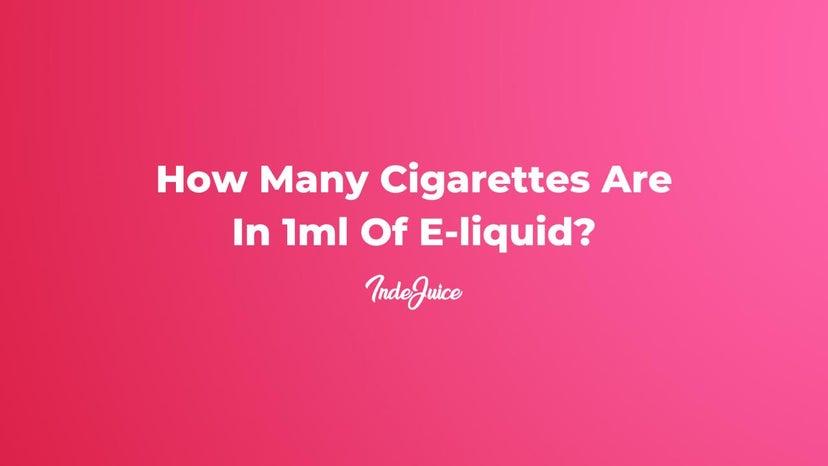 How Many Cigarettes Are In 1ml Of E-liquid?