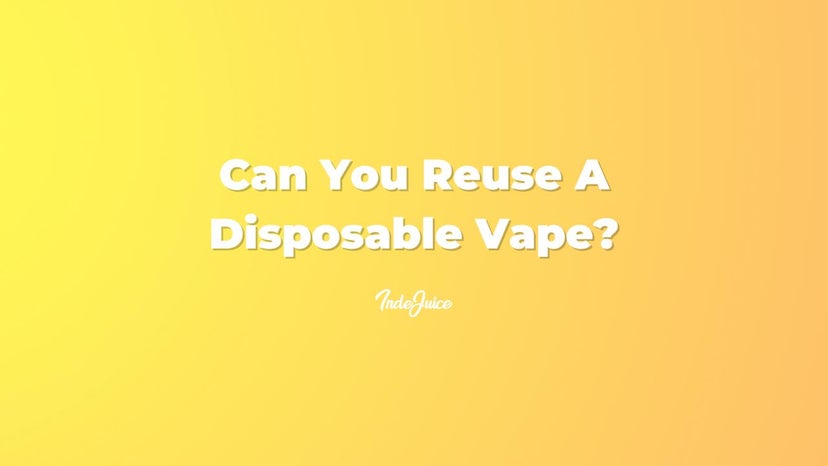 Can You Reuse A Disposable Vape?