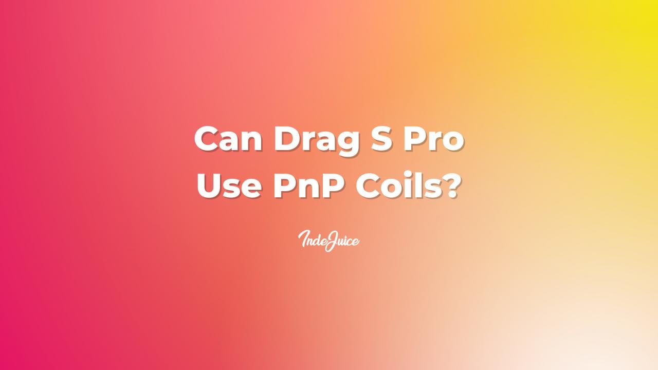 Can Drag S Pro Use PnP Coils?