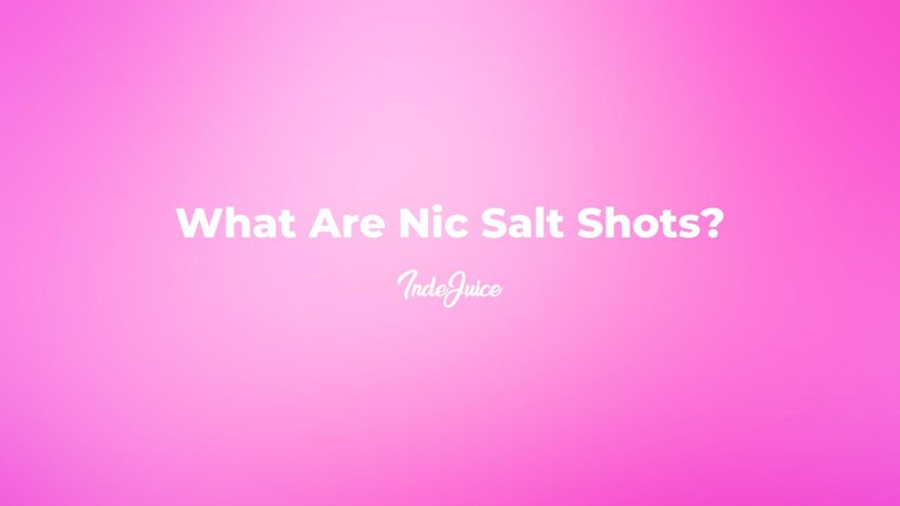 What Are Nic Salt Shots?