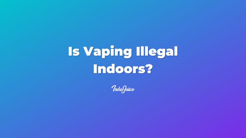 Is Vaping Illegal Indoors?