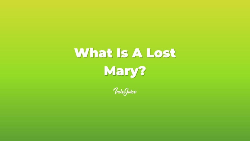 What Is A Lost Mary?