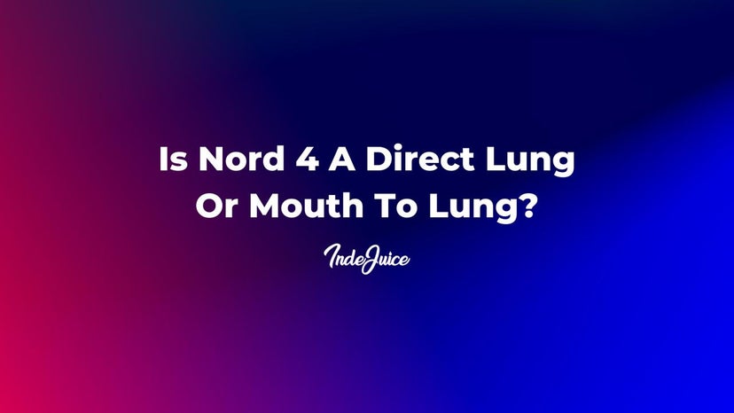 Is Nord 4 A Direct Lung Or Mouth To Lung?
