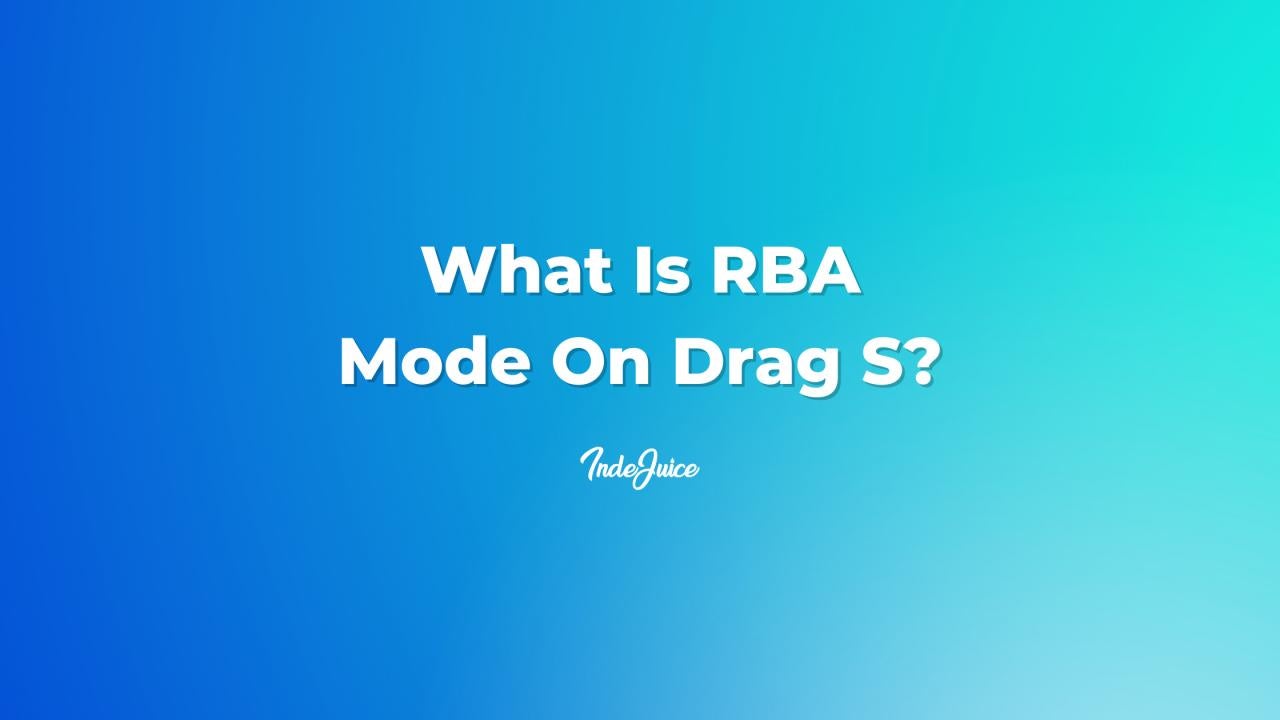 What Is RBA Mode On Drag S?