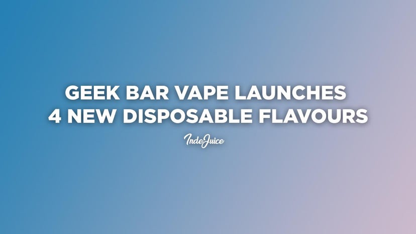 Geek Bar Vape Launches 4 New Disposable Flavours