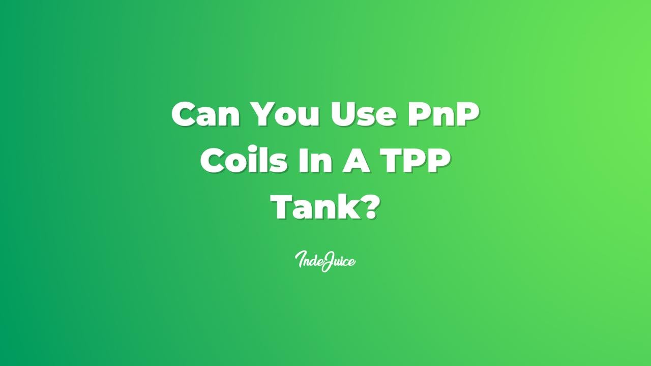 Can You Use PnP Coils In A TPP Tank?