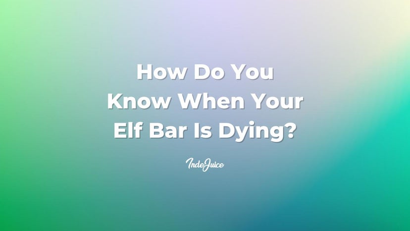 How Do You Know When Your Elf Bar Is Dying?