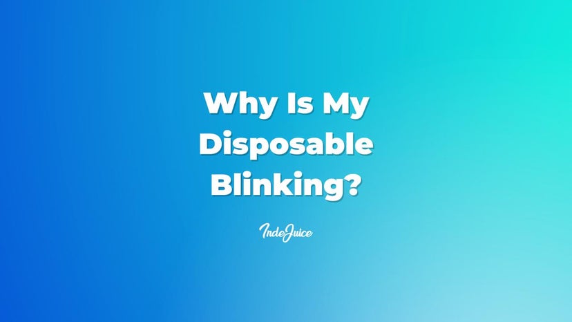 Why Is My Disposable Blinking?