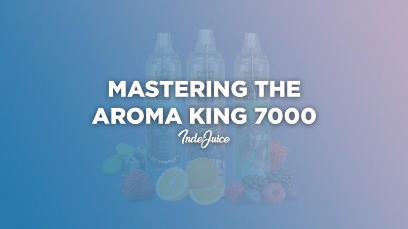 6 Tips For Mastering the Aroma King 7000 Disposable Vape