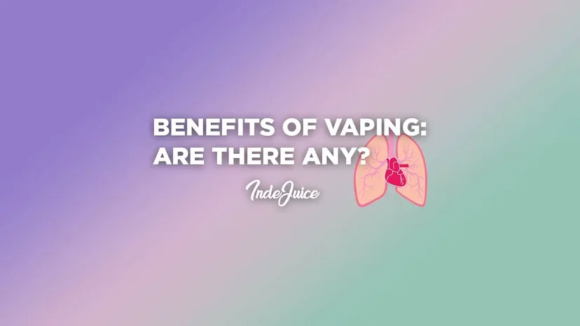 Benefits of Vaping: Are There Any?