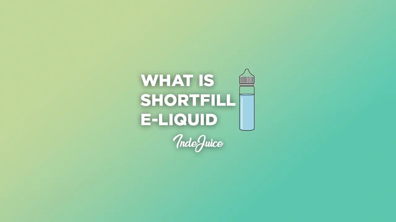 What Is Short-fill E-Liquid?
